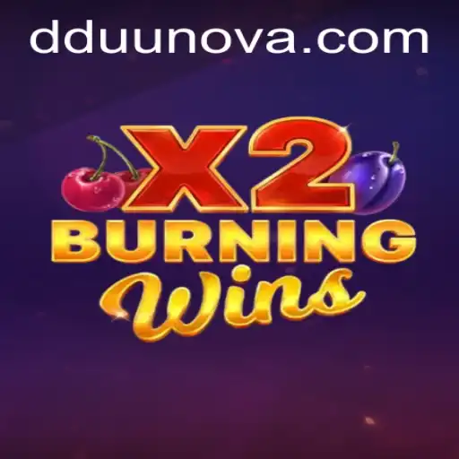 Exploring the Thrills of BurningWinsX2